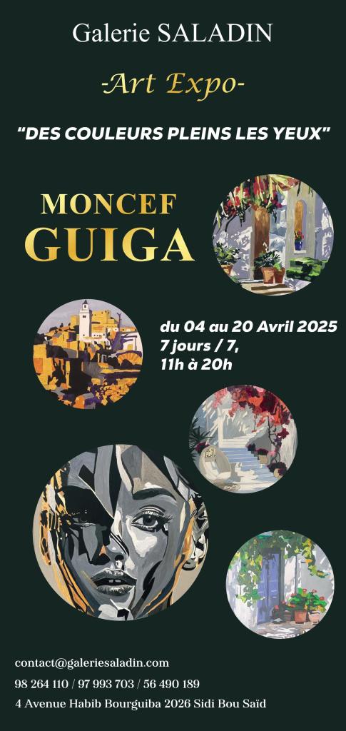 [04 AVRIL 2025] – VERNISSAGE DE L’EXPO MONCEF GUIGA À LA GALERIE SALADIN !