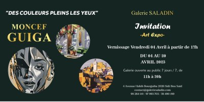 🎨 [04 AVRIL 2025] – VERNISSAGE DE L’EXPO MONCEF GUIGA À LA GALERIE SALADIN !